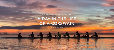 Boathouse Brand Ambassador Profile – A Day in the Life of a Coxswain