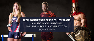 From Roman Warriors To College Teams: A History of Uniforms and Their Role in Competition.